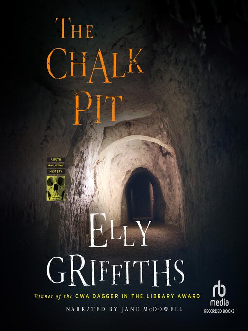 Title details for The Chalk Pit by Elly Griffiths - Wait list